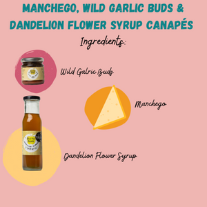 Manchego, Wild Garlic Buds, Dandelion Syrup Canapés